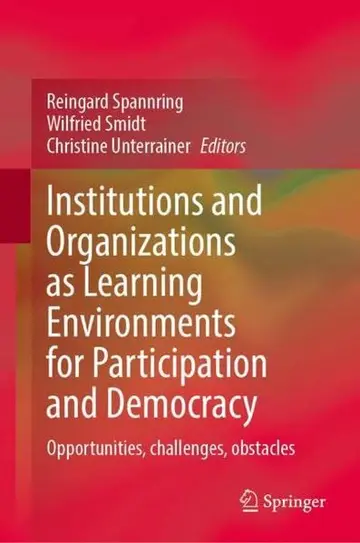 Cover of Institutions and Organizations as Learning Environments for Participation and Democracy