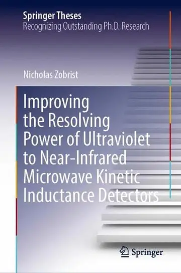 Cover of Improving the Resolving Power of Ultraviolet to Near-Infrared Microwave Kinetic Inductance Detectors