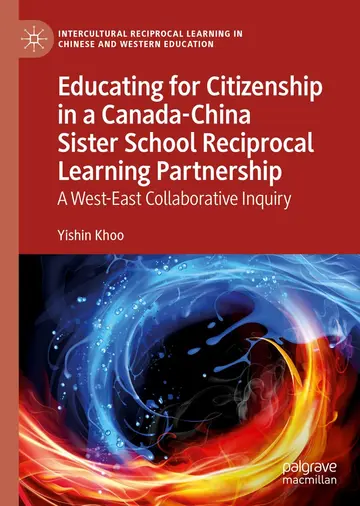 Cover of Educating for Citizenship in a Canada-China Sister School Reciprocal Learning Partnership