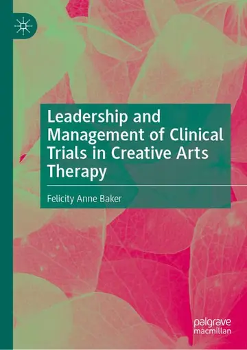 Cover of Leadership and Management of Clinical Trials in Creative Arts Therapy