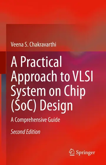 Cover of A Practical Approach to VLSI System on Chip (SoC) Design. A Comprehensive Guide 2