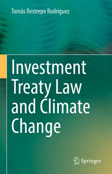 Cover of Investment Treaty Law and Climate Change