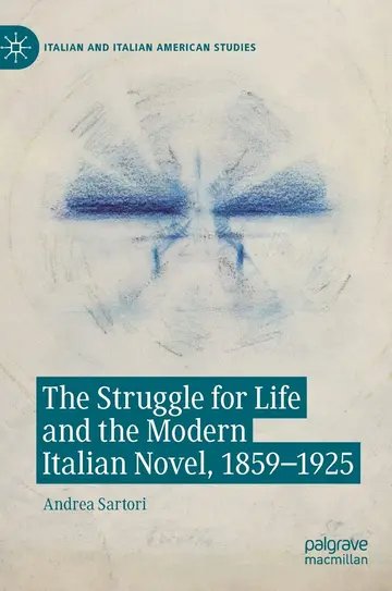 Cover of The Struggle for Life and the Modern Italian Novel, 1859-1925