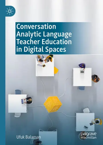 Cover of Conversation Analytic Language Teacher Education in Digital Spaces