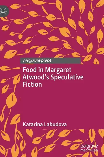 Cover of Food in Margaret Atwood’s Speculative Fiction