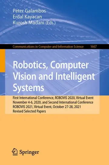 Cover of Robotics, Computer Vision and Intelligent Systems