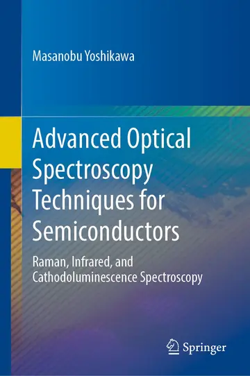 Cover of Advanced Optical Spectroscopy Techniques for Semiconductors