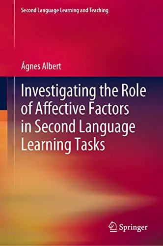 Cover of Investigating the Role of Affective Factors in Second Language Learning Tasks