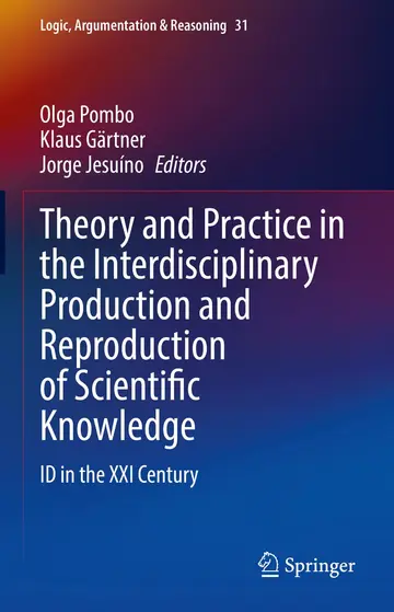 Cover of Theory and Practice in the Interdisciplinary Production and Reproduction of Scientific Knowledge