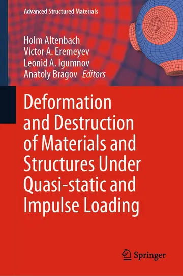 Cover of Deformation and Destruction of Materials and Structures Under Quasi-static and Impulse Loading