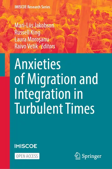 Cover of Anxieties of Migration and Integration in Turbulent Times