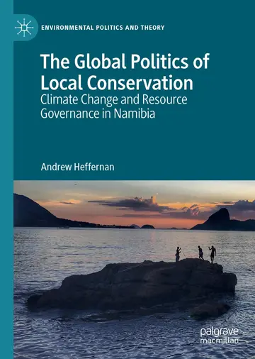 Cover of The Global Politics of Local Conservation