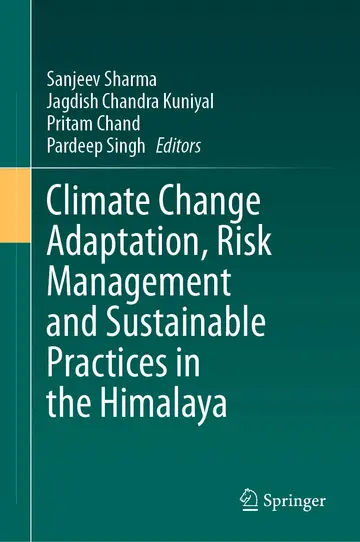 Cover of Climate Change Adaptation, Risk Management and Sustainable Practices in the Himalaya