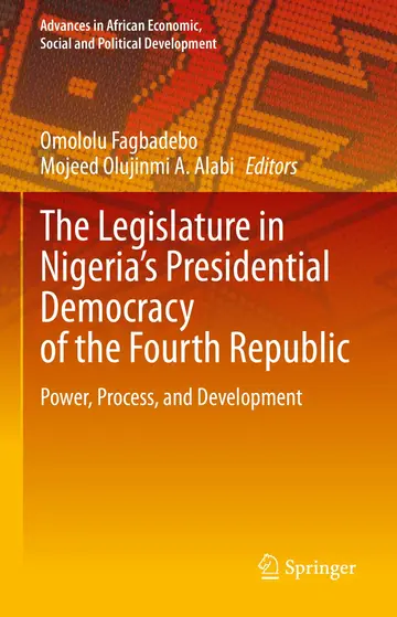 Cover of The Legislature in Nigeria’s Presidential Democracy of the Fourth Republic