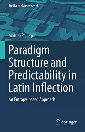 Cover of Paradigm Structure and Predictability in Latin Inflection