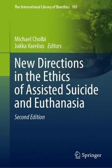 Cover of New Directions in the Ethics of Assisted Suicide and Euthanasia