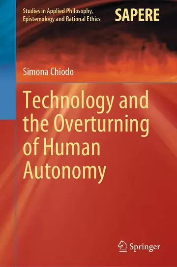 Cover of Technology and the Overturning of Human Autonomy