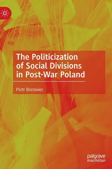 Cover of The Politicization of Social Divisions in Post-War Poland