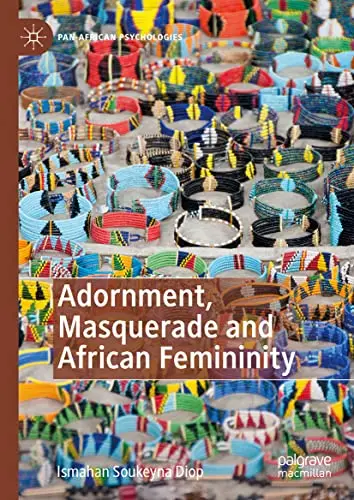 Cover of Adornment, Masquerade and African Femininity
