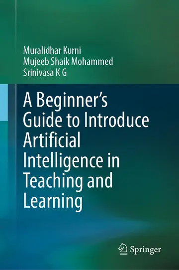 Cover of A Beginner's Guide to Introduce Artificial Intelligence in Teaching and Learning