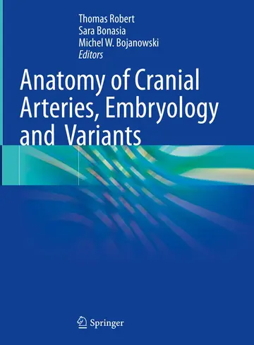 Cover of Anatomy of Cranial Arteries, Embryology and Variants