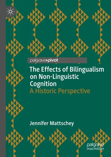 Cover of The Effects of Bilingualism on Non-Linguistic Cognition
