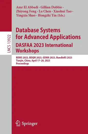 Cover of Database Systems for Advanced Applications. DASFAA 2023 International Workshops