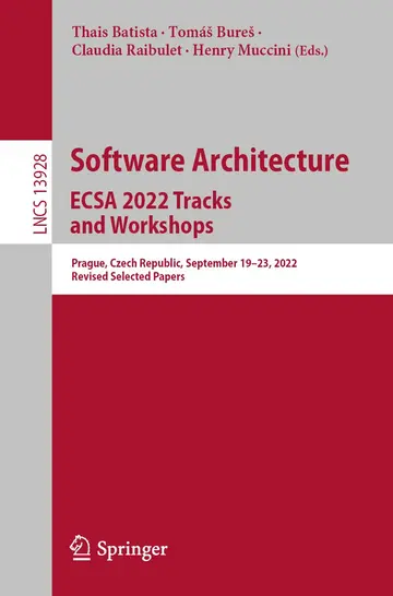 Cover of Software Architecture. ECSA 2022 Tracks and Workshops