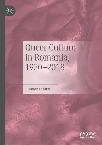 Cover of Queer Culture in Romania, 1920–2018