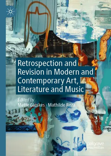 Cover of Retrospection and Revision in Modern and Contemporary Art, Literature and Music