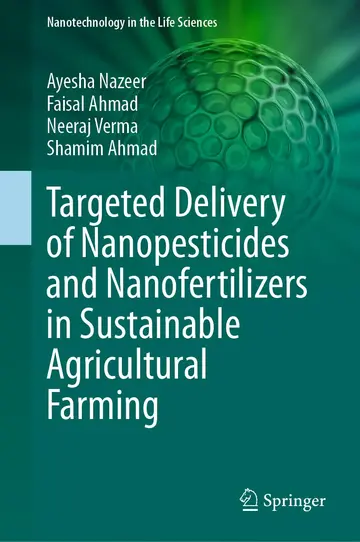 Cover of Targeted Delivery of Nanopesticides and Nanofertilizers in Sustainable Agricultural Farming