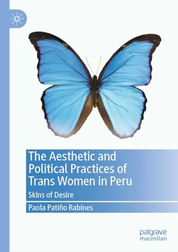 Cover of The Aesthetic and Political Practices of Trans Women in Peru