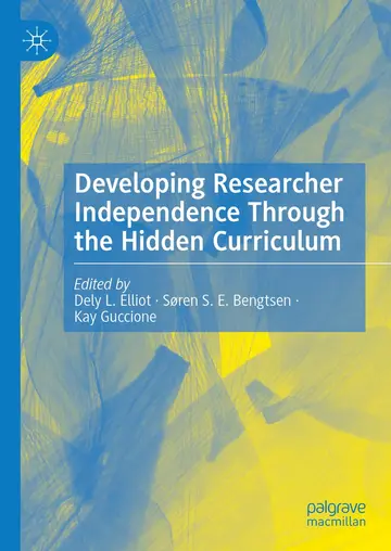 Cover of Developing Researcher Independence Through the Hidden Curriculum