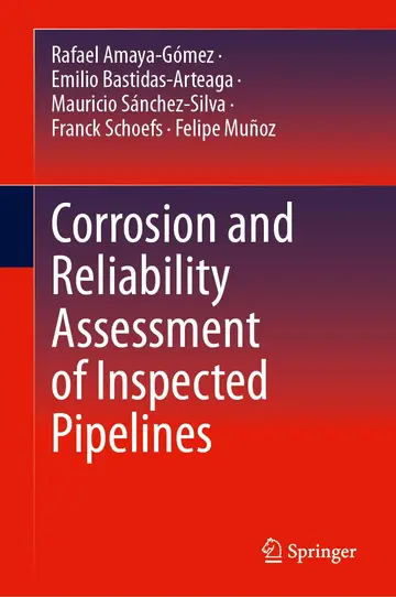 Cover of Corrosion and Reliability Assessment of Inspected Pipelines