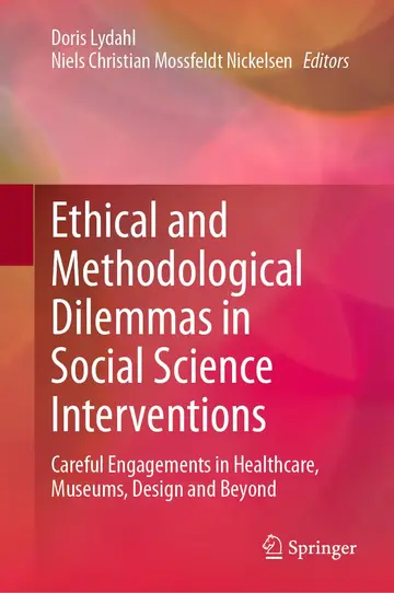 Cover of Ethical and Methodological Dilemmas in Social Science Interventions