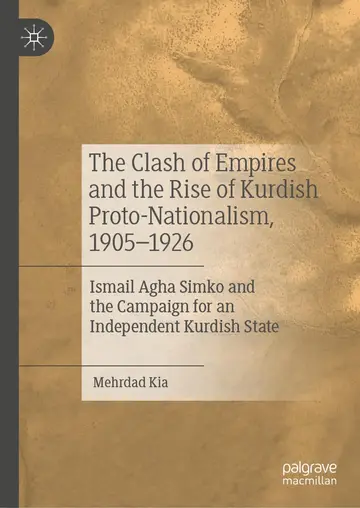 Cover of The Clash of Empires and the Rise of Kurdish Proto-Nationalism, 1905–1926