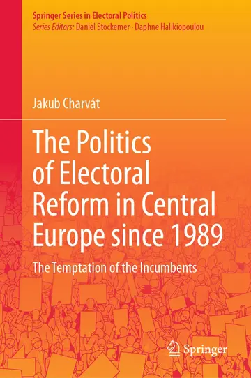 Cover of The Politics of Electoral Reform in Central Europe since 1989
