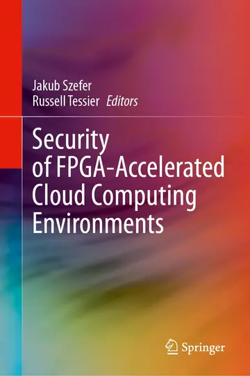 Cover of Security of FPGA-Accelerated Cloud Computing Environments