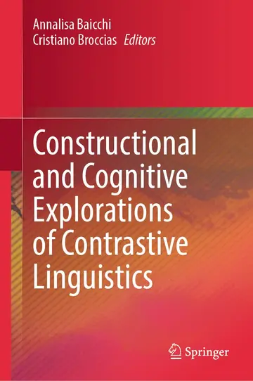 Cover of Constructional and Cognitive Explorations of Contrastive Linguistics