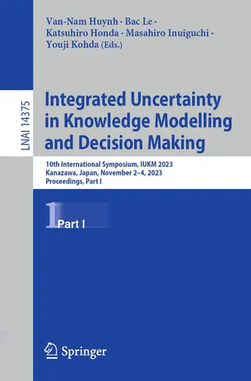 Cover of Integrated Uncertainty in Knowledge Modelling and Decision Making