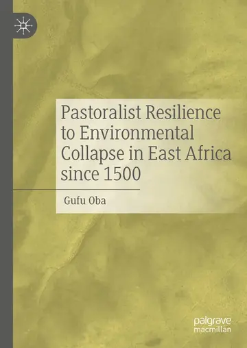 Cover of Pastoralist Resilience to Environmental Collapse in East Africa since 1500