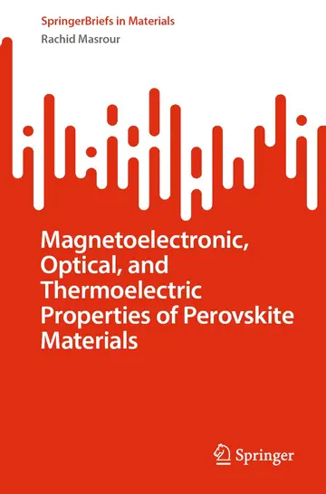 Cover of Magnetoelectronic, Optical, and Thermoelectric Properties of Perovskite Materials