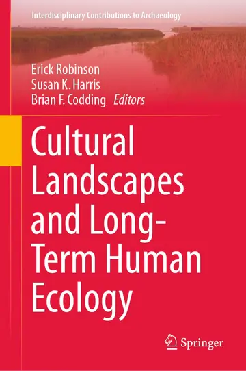 Cover of Cultural Landscapes and Long-Term Human Ecology
