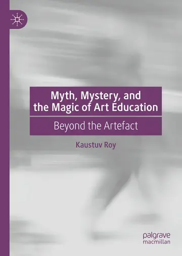 Cover of Myth, Mystery, and the Magic of Art Education