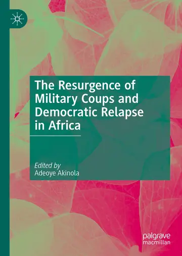 Cover of The Resurgence of Military Coups and Democratic Relapse in Africa