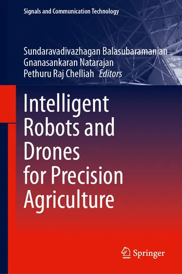 Cover of Intelligent Robots and Drones for Precision Agriculture