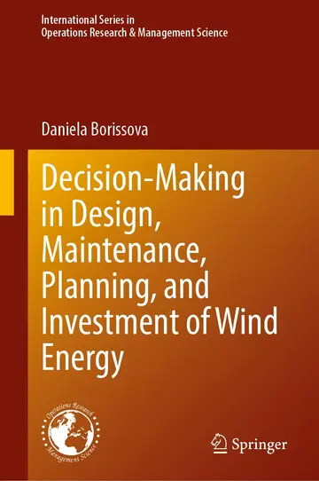 Cover of Decision-Making in Design, Maintenance, Planning, and Investment of Wind Energy