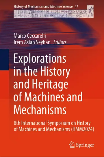 Cover of Explorations in the History and Heritage of Machines and Mechanisms