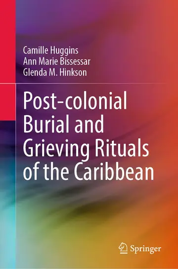 Cover of Post-colonial Burial and Grieving Rituals of the Caribbean