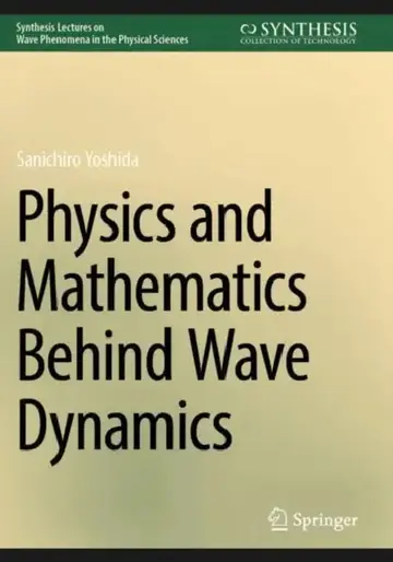 Cover of Physics and Mathematics Behind Wave Dynamics